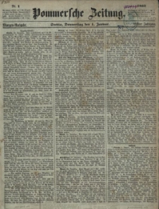 Pommersche Zeitung : organ für Politik und Provinzial-Interessen. 1863 Nr. 1