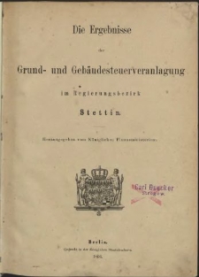 Die Ergebnisse der Grund- und Gebäudesteuerveranlagung im Regierungsbezirk Stettin
