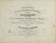 Heinrich der Vogler : Der Gesang ; Urgrossvaters Gesellschaft : drei Balladen von N. Vogl : für eine Singstimme mit Begleitung des Pianoforte : Op. 56. No 2