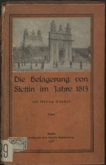 Die Belagerung von Stettin im Jahre 1813