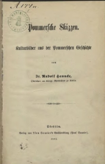 Pommersche Skizzen : Kulturbilder aus der Pommerschen Geschichte
