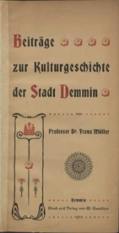 Beiträge zur Kulturgeschichte der Stadt Demmin
