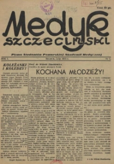 Medyk Szczeciński : pismo student&oacute;w Pomorskiej Akademii Medycznej. 1955 nr 1