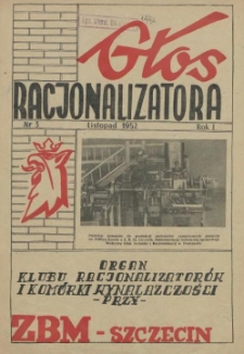 Głos Racjonalizatora : organ kom&oacute;rki wynalazczości pracowniczej ZBM-Szczecin. 1952 nr 3