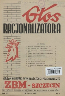 Głos Racjonalizatora : organ kom&oacute;rki wynalazczości pracowniczej ZBM-Szczecin. 1954 nr 6
