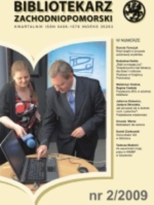 Bibliotekarz Zachodnio-Pomorski : biuletyn poświęcony sprawom bibliotek i czytelnictwa Pomorza Zachodniego. R.50, 2009 nr 2 (133)