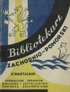 Bibliotekarz Zachodnio-Pomorski : biuletyn poświęcony sprawom bibliotek i czytelnictwa Pomorza Zachodniego. 1963 nr 3-4 (10-11)