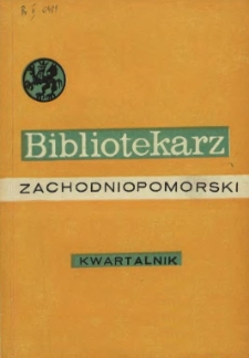 Bibliotekarz Zachodniopomorski : biuletyn poświęcony sprawom bibliotek i czytelnictwa Pomorza Zachodniego. R.15, 1974 nr 2-4 (37)