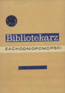 Bibliotekarz Zachodniopomorski : biuletyn poświęcony sprawom bibliotek i czytelnictwa Pomorza Zachodniego. R.17, 1976 nr 2-3 (43)