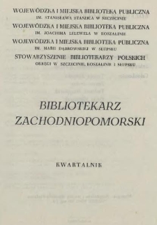 Bibliotekarz Zachodniopomorski : biuletyn poświęcony sprawom bibliotek i czytelnictwa Pomorza Zachodniego. R.20, 1979 nr 1 (51)