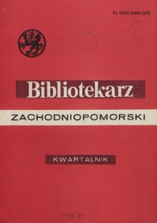 Bibliotekarz Zachodniopomorski : biuletyn poświęcony sprawom bibliotek i czytelnictwa Pomorza Zachodniego. R.33, 1992 nr 1-4 (85)