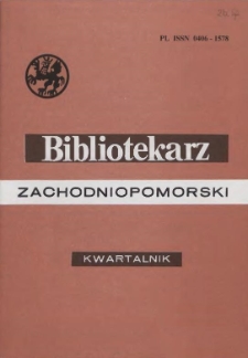 Bibliotekarz Zachodniopomorski : biuletyn poświęcony sprawom bibliotek i czytelnictwa Pomorza Zachodniego. R.38, 1997 nr 1-2 (96)