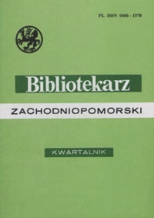 Bibliotekarz Zachodniopomorski : biuletyn poświęcony sprawom bibliotek i czytelnictwa Pomorza Zachodniego. R.39, 1998 nr 4 (98)