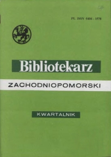 Bibliotekarz Zachodniopomorski : biuletyn poświęcony sprawom bibliotek i czytelnictwa Pomorza Zachodniego. R.42, 2001 nr 4 (109)