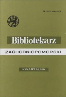 Bibliotekarz Zachodniopomorski : biuletyn poświęcony sprawom bibliotek i czytelnictwa Pomorza Zachodniego. R.44, 2003 nr 4 (115)