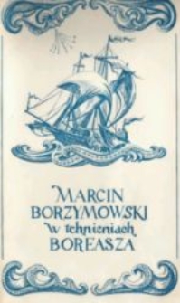 Marcin Borymowski w tchnieniach Boreasza