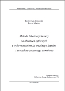 Metoda lokalizacji twarzy na obrazach cyfrowych z wykorzystaniem jej owalnego kształtu i procedury zmiennego promieniowania