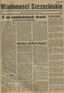 Wiadomości Szczecińskie : biuletyn Urzędu Informacji i Propagandy na Okręg Pomorze Zachodnie. R.1, 1945 nr 36