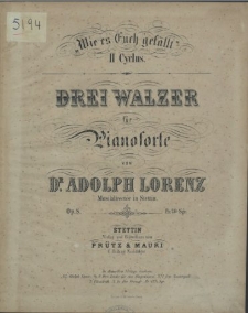 Wie es Euch gefällt : II Cyclus : drei Walzer : für Pianoforte: Op. 8
