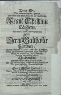 Traur-Ode : bey unvermuhtetem Hintrit der […] Christina Böttcherin, […] seiner […] Frau Muhmen, am Tage dero Beerdigung, welcher war der 11. Februarii des 1683. Jahres […]
