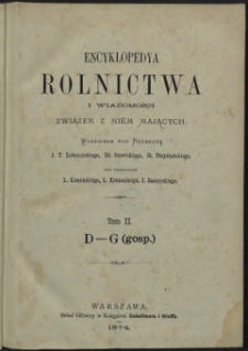 Encyklopedya rolnictwa i wiadomości związek z niem mających T. 2 : D - G (gosp.)