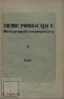Ziemie powracajace : obraz geograficzno-gospodarczy.T.3