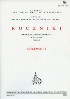 Annales Academiae Medicae Stetinensis = Roczniki Pomorskiej Akademii Medycznej w Szczecinie. 2006, 52, Supl. 2