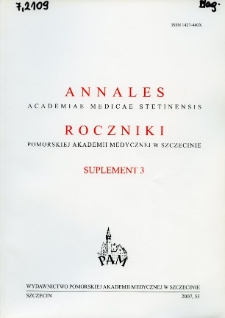 Annales Academiae Medicae Stetinensis = Roczniki Pomorskiej Akademii Medycznej w Szczecinie. 2007, 53, Supl. 3