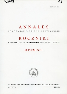 Annales Academiae Medicae Stetinensis = Roczniki Pomorskiej Akademii Medycznej w Szczecinie. 2010, 56, Supl. 1