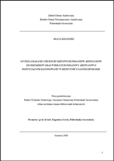 Synteza i badanie struktury iminowych podand&oacute;w, kryptand&oacute;w, dendrymer&oacute;w oraz wybranych podat&oacute;w i kryptat&oacute;w o potencjalnym zastosowaniu w medycynie i nanotechnologii