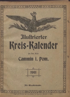 Illustrierter Kreis=Kalender für den Kreis Cammin i. Pom. 1911