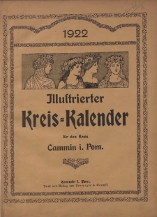 Illustrierter Kreis=Kalender für den Kreis Cammin i. Pom. 1922