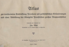 Atlas zur territorialen Entwicklung Preu&szlig;ens mit geschichtlichen [...]