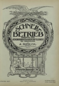 Schnellbetrieb Erhöhung der Geschwindigkeit & Wirtschaftlichkeit der Maschinenbetriebe. Heft 5, Kompressoren Neure Maschinen zur Verdichtung von Luft und Gas - "Express-Kompressoren" mit rückläufigen Druckventilen - Gebläse=Maschinen für Hochofen Stahlwerke