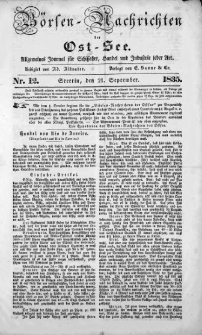 B&ouml;rsen-Nachrichten der Ost-See : allgemeines Journal f&uuml;r Schiffahrt, Handel und Industrie jeder Art. 1835 Nr. 12