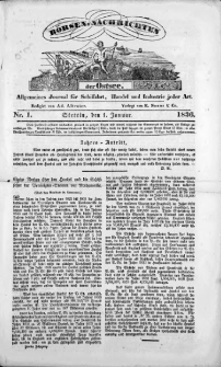 Börsen-Nachrichten der Ost-See : allgemeines Journal für Schiffahrt, Handel und Industrie jeder Art. 1836 Nr. 1