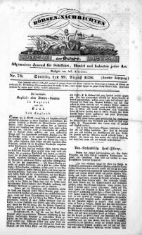 B&ouml;rsen-Nachrichten der Ost-See : allgemeines Journal f&uuml;r Schiffahrt, Handel und Industrie jeder Art. 1836 Nr. 70