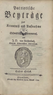 Patriotische Beyträge zur Kenntniß und Aufnahme des Schwedischen Pommerns. 1784 St. 1