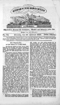 B&ouml;rsen-Nachrichten der Ost-See : allgemeines Journal f&uuml;r Schiffahrt, Handel und Industrie jeder Art. 1837 Nr. 12