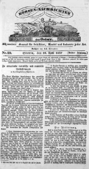 B&ouml;rsen-Nachrichten der Ost-See : allgemeines Journal f&uuml;r Schiffahrt, Handel und Industrie jeder Art. 1837 Nr. 29