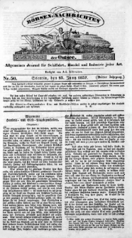 B&ouml;rsen-Nachrichten der Ost-See : allgemeines Journal f&uuml;r Schiffahrt, Handel und Industrie jeder Art. 1837 Nr. 50