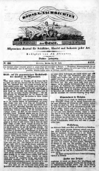 B&ouml;rsen-Nachrichten der Ost-See : allgemeines Journal f&uuml;r Schiffahrt, Handel und Industrie jeder Art. 1837 Nr. 60