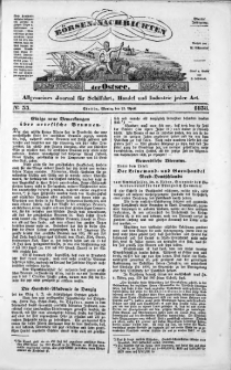 Börsen-Nachrichten der Ost-See : allgemeines Journal für Schiffahrt, Handel und Industrie jeder Art. 1838 Nr. 33