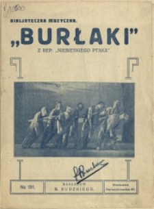 Burłaki : z rep. "Niebieskiego ptaka"