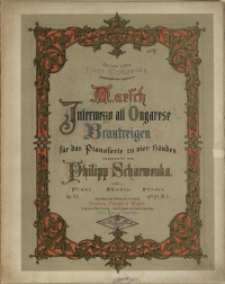 Marsch, Intermezzo all Ongarese, Brautreigen : für das Pianoforte zu vier Händen : Op. 42