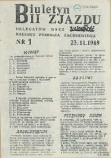 Biuletyn Drugiego Zjazdu Delegat&oacute;w NSZZ "Solidarność" Regionu Pomorza Zachodniego. 1989 nr 1