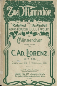 Zwei Männerchöre : Op. 56 No 1, Reiterlied : von Georg Herwegh