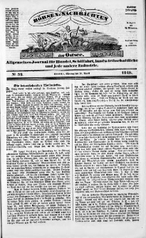 Börsen-Nachrichten der Ost-See : allgemeines Journal für Schiffahrt, Handel und Industrie jeder Art. 1840 Nr. 32