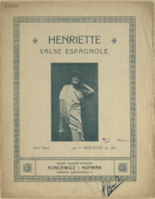 Henriette : valse espagnole : pour piano : op. 203