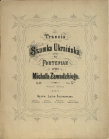Trzecia szumka ukraińska : na fortepian : op. 52